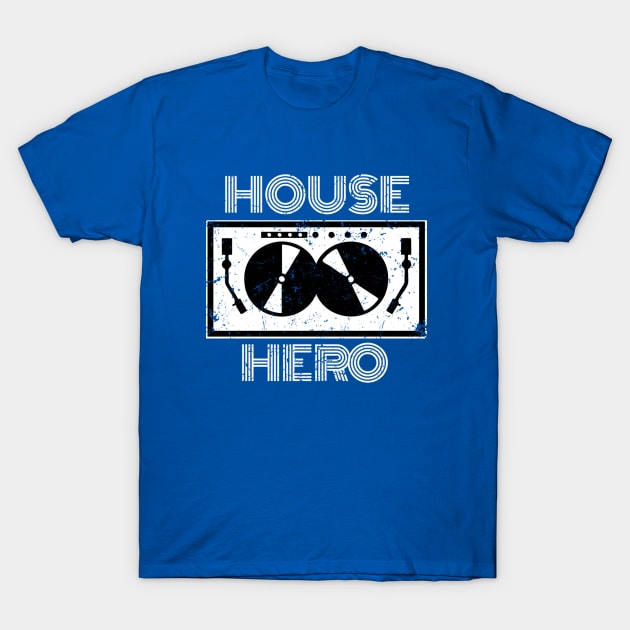 House Hero - Turntable DJ T-Shirt by PerttyShirty